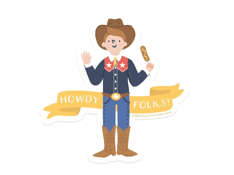 Howdy Folks Sticker