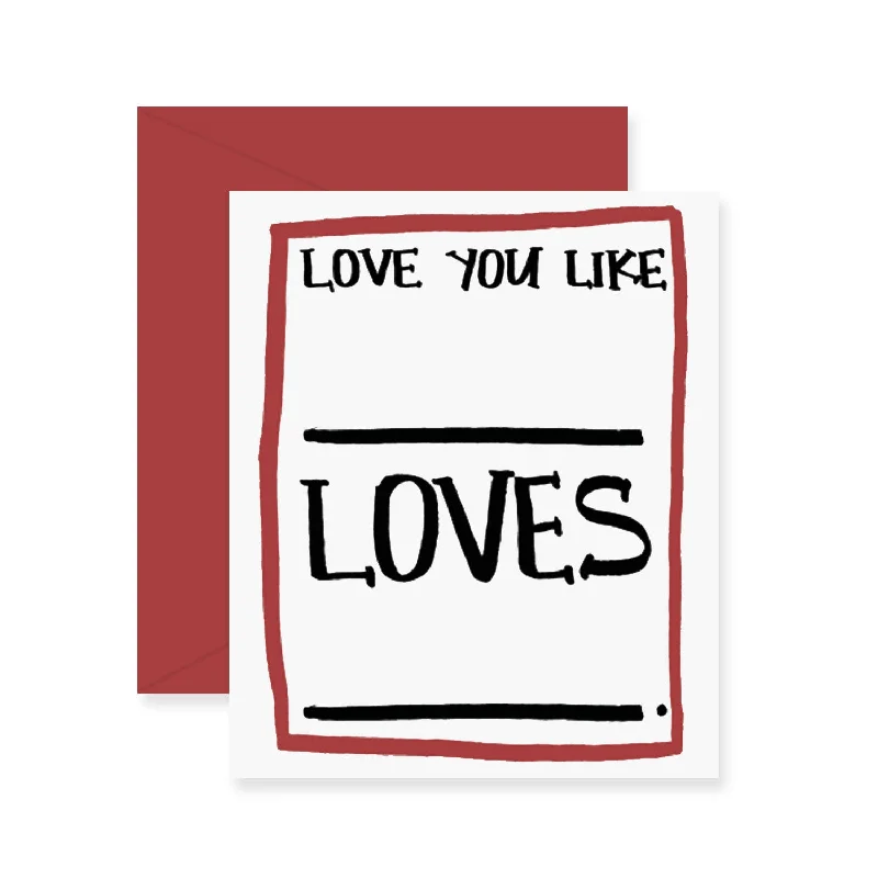 Like Blank Loves Blank Greeting Card