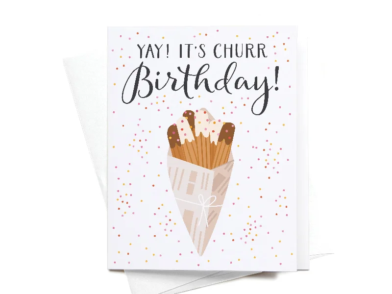 Yay It's Churr Birthday Greeting Card - RS